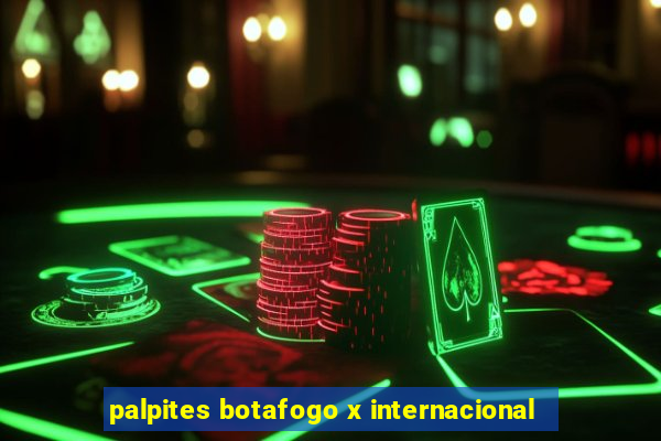 palpites botafogo x internacional